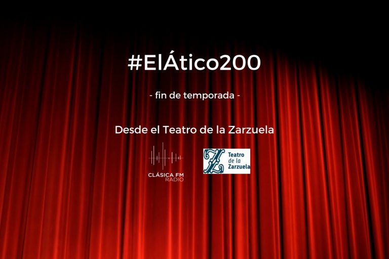 EL ÁTICO 200: Desde el Teatro de la Zarzuela