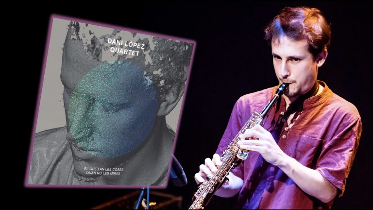 Con el Jazz hemos topado: «El que fan les coses quan no les mires» (con Dani López)