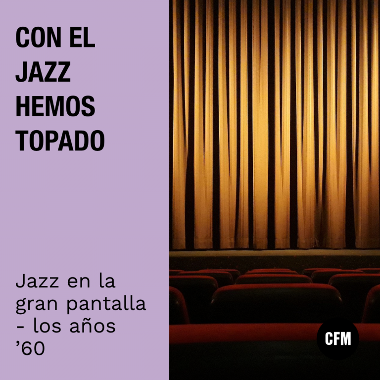 Con el Jazz hemos topado: Jazz en la gran pantalla (Los Años ´60)