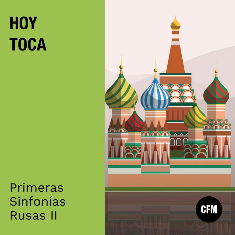Hoy Toca: Primeras Sinfonías Rusas 2