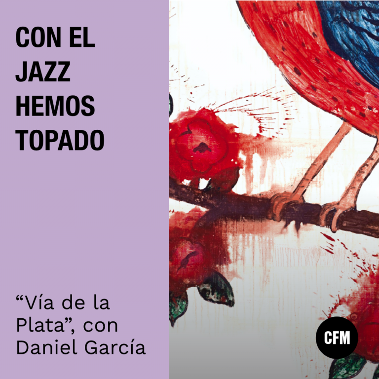 Con el Jazz hemos topado: «Vía de la Plata» con Daniel García