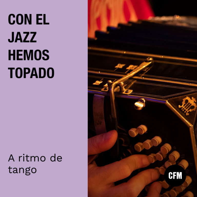 Con el Jazz hemos topado: A ritmo de tango
