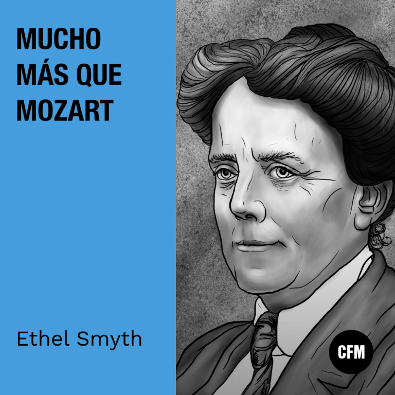 Mucho más que Mozart: Ethel Smyth