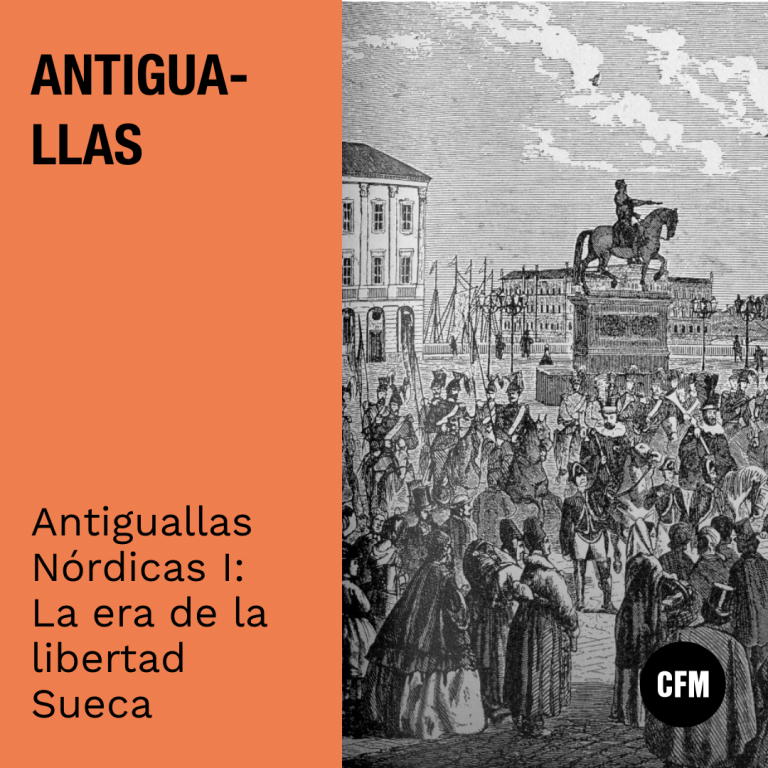 Antiguallas Nórdicas (I): La Era de la Libertad Sueca