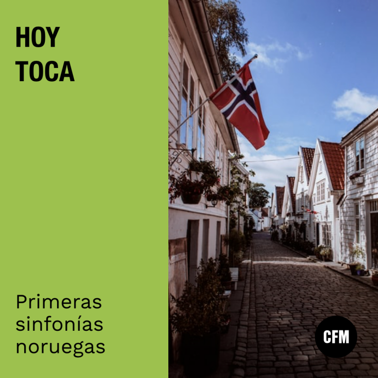 Hoy Toca: Primeras Sinfonías Noruegas