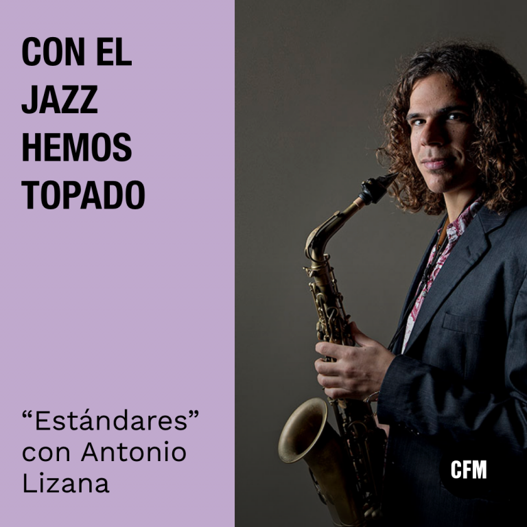 Con el Jazz hemos topado: «Estándares» con Antonio Lizana