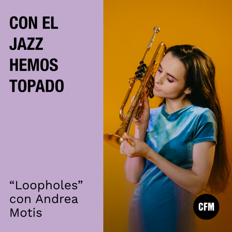 Con el Jazz hemos topado: «Loopholes» con Andrea Motis