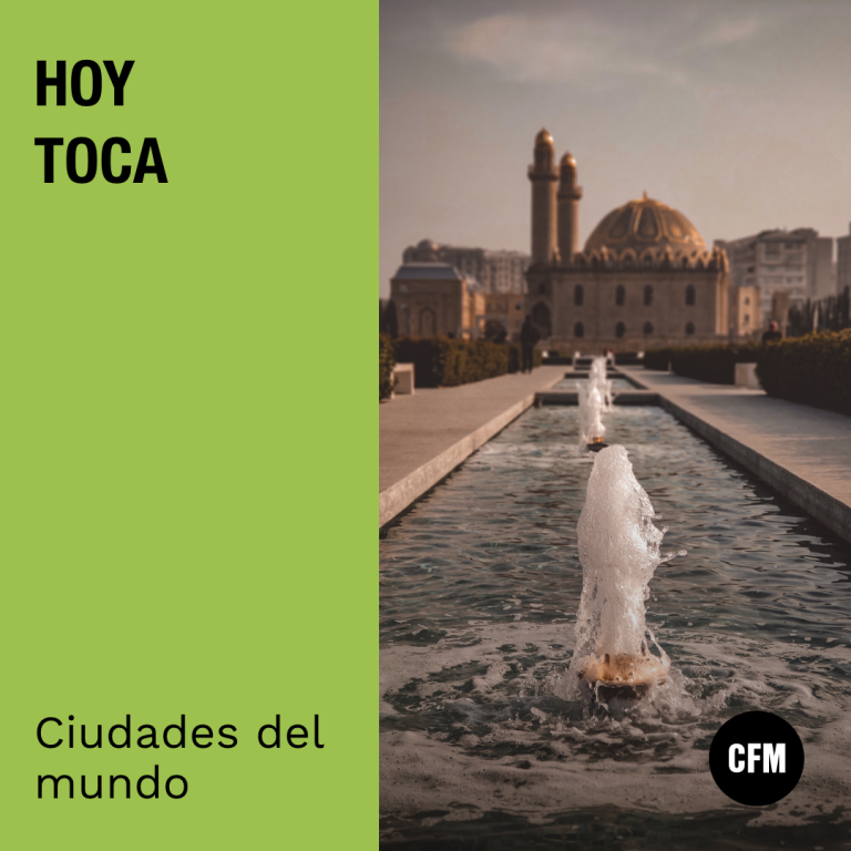 Hoy Toca: Ciudades del mundo
