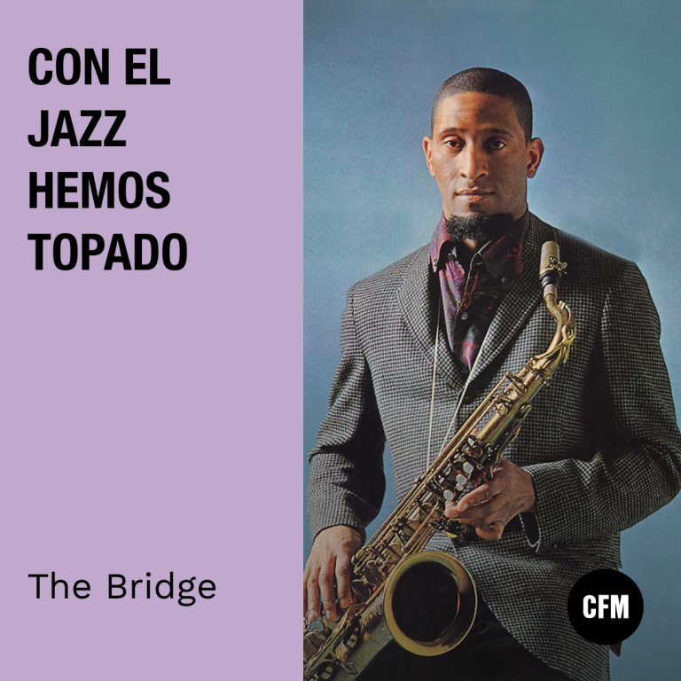 Con el Jazz hemos topado: The Bridge