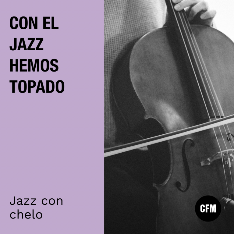 Con el Jazz hemos topado: Jazz con cello