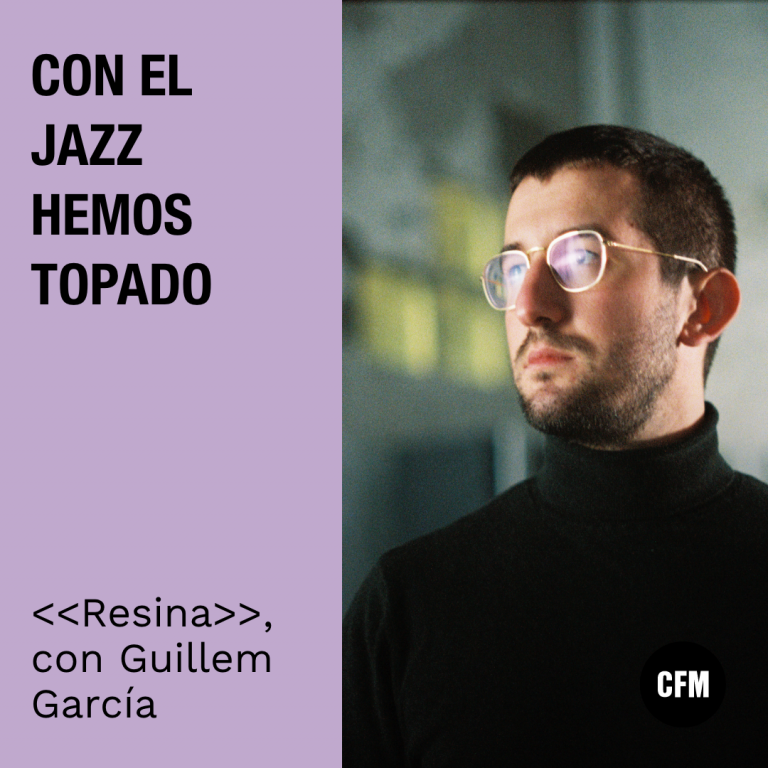 Con el Jazz hemos topado: «Resina» con Guillem García