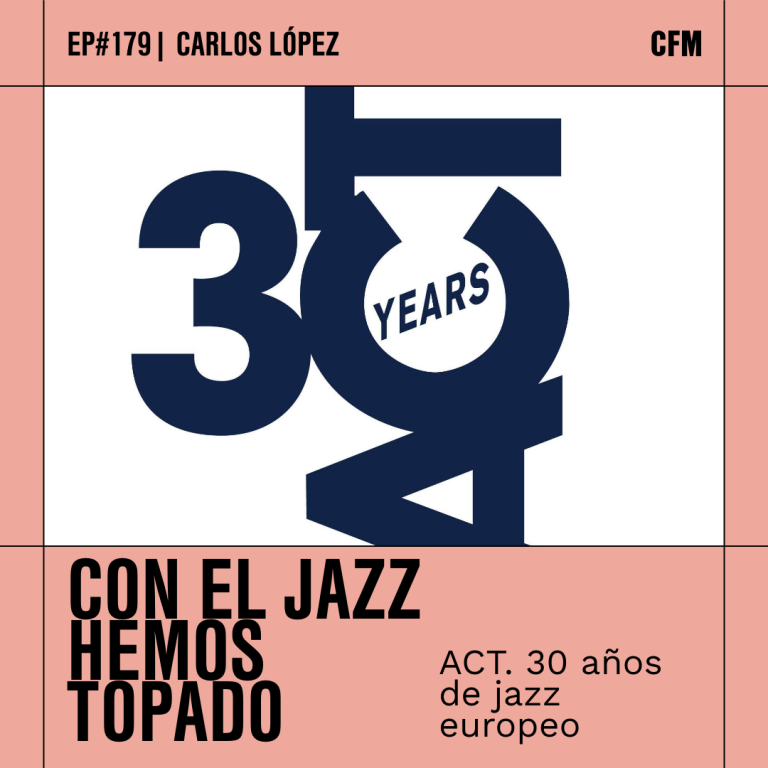 Con el Jazz hemos topado I ACT! 30 años de jazz europeo