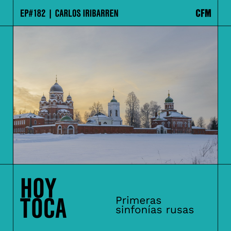 Hoy Toca | Primeras Sinfonías Rusas 3