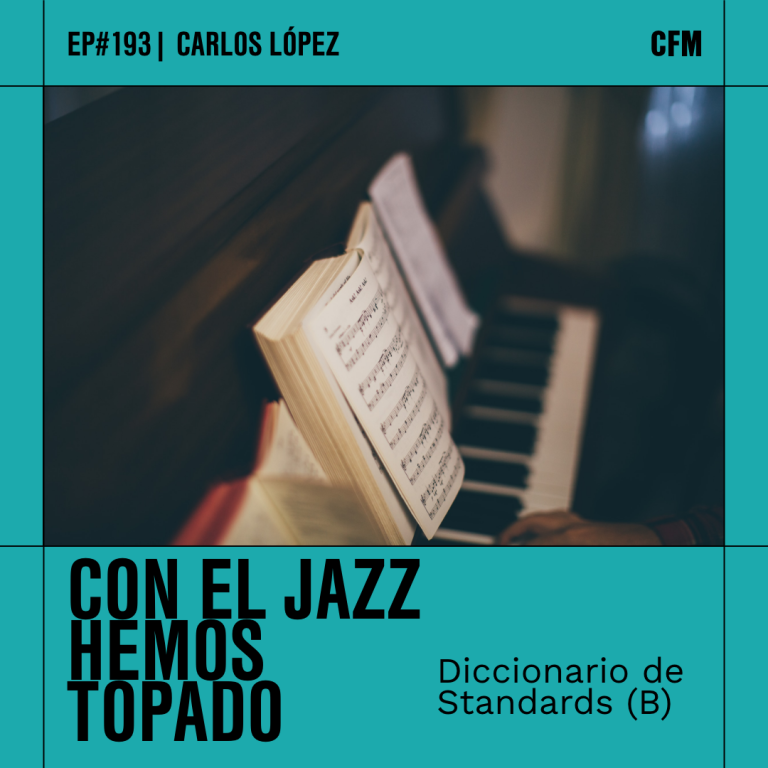 Con el Jazz hemos topado I Diccionario de Standards (B)