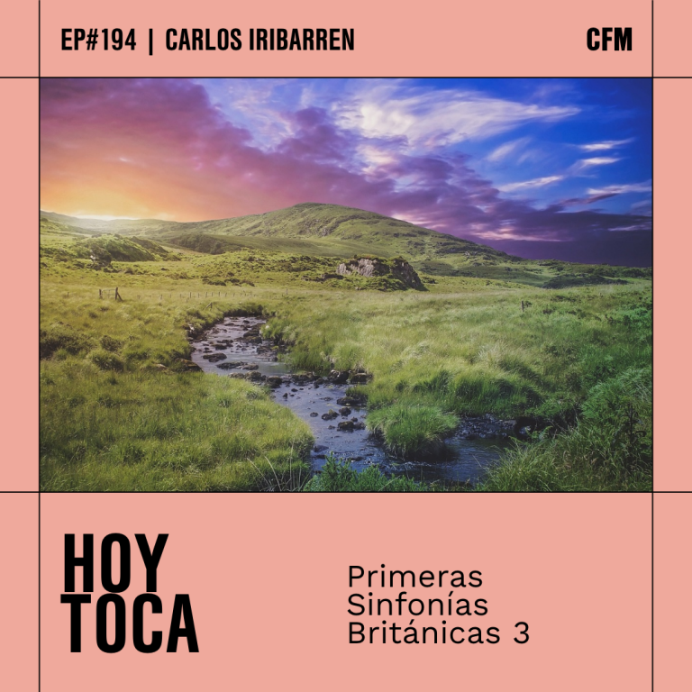 Hoy Toca | Primeras Sinfonías Británicas 3