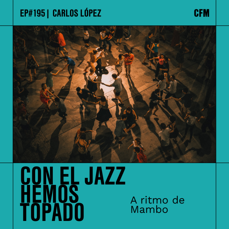 Con el Jazz hemos topado | A ritmo de Mambo