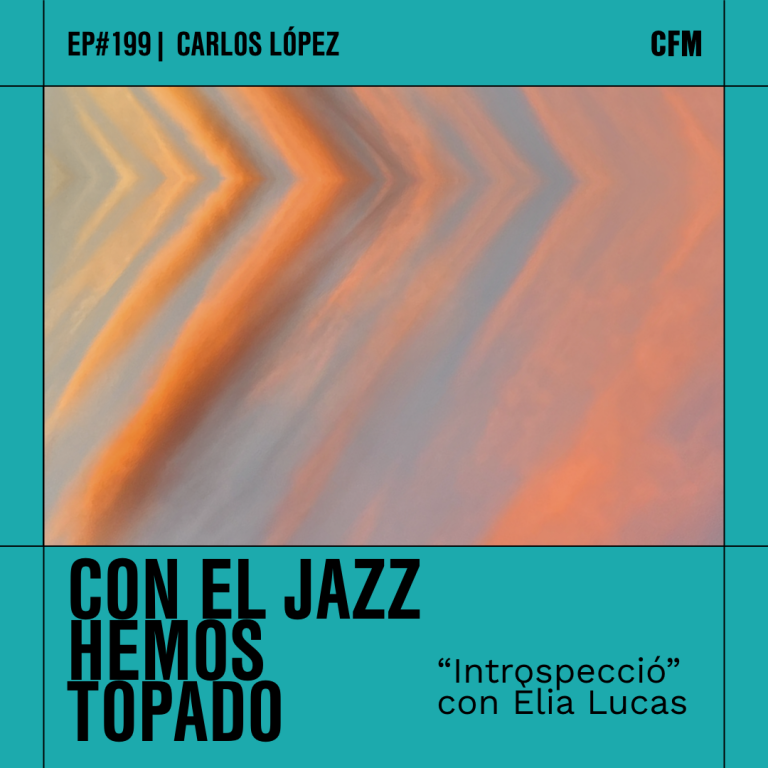 «Introspecció» con Èlia Lucas | Con el jazz hemos topado