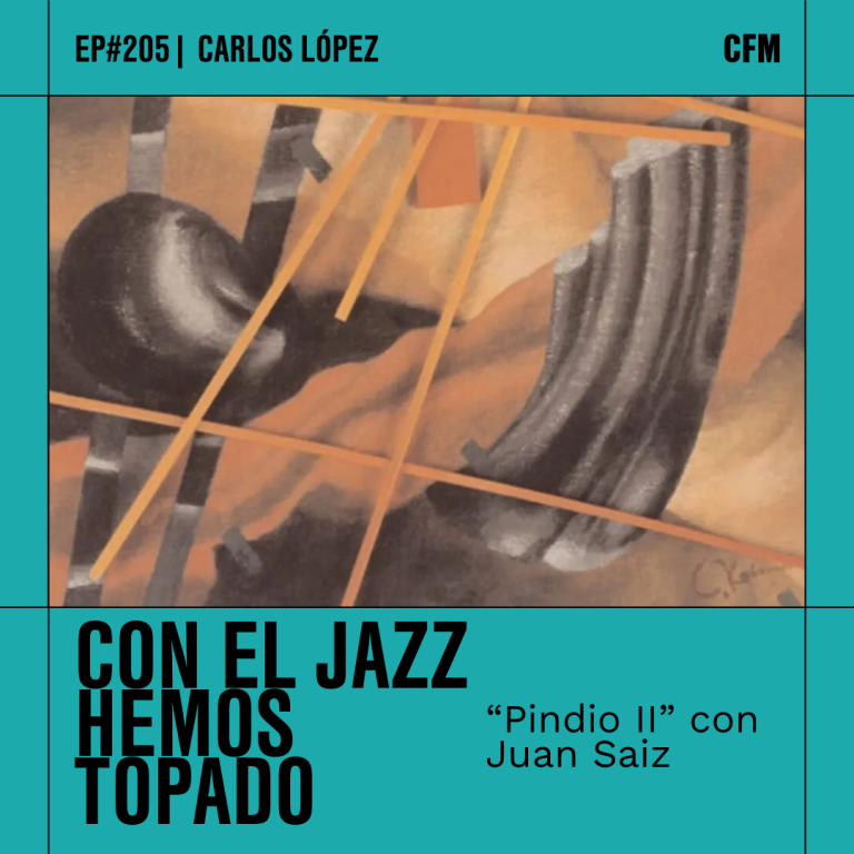 «Pindio II» con Juan Saiz | Con el jazz hemos topado