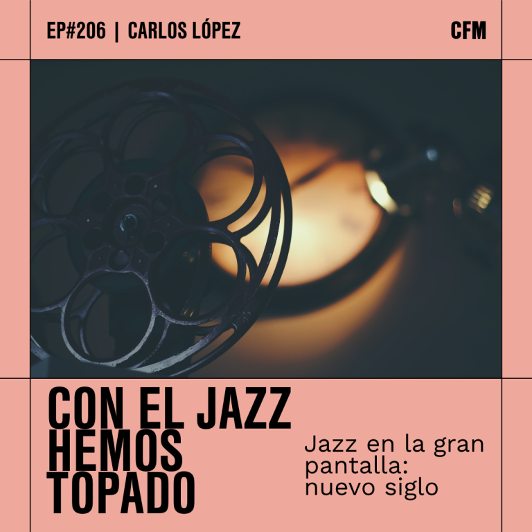 Jazz en la gran pantalla: nuevo siglo | Con el jazz hemos topado