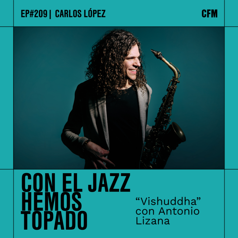 «Vishuddha» con Antonio Lizana | Con el jazz hemos topado
