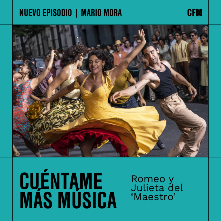 Romeo y Julieta del Maestro Leonard Bernstein | Cuéntame más música