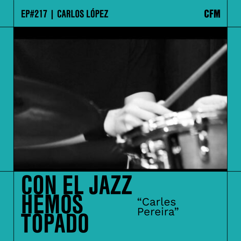 «Carles Pereira» | Con el Jazz hemos topado