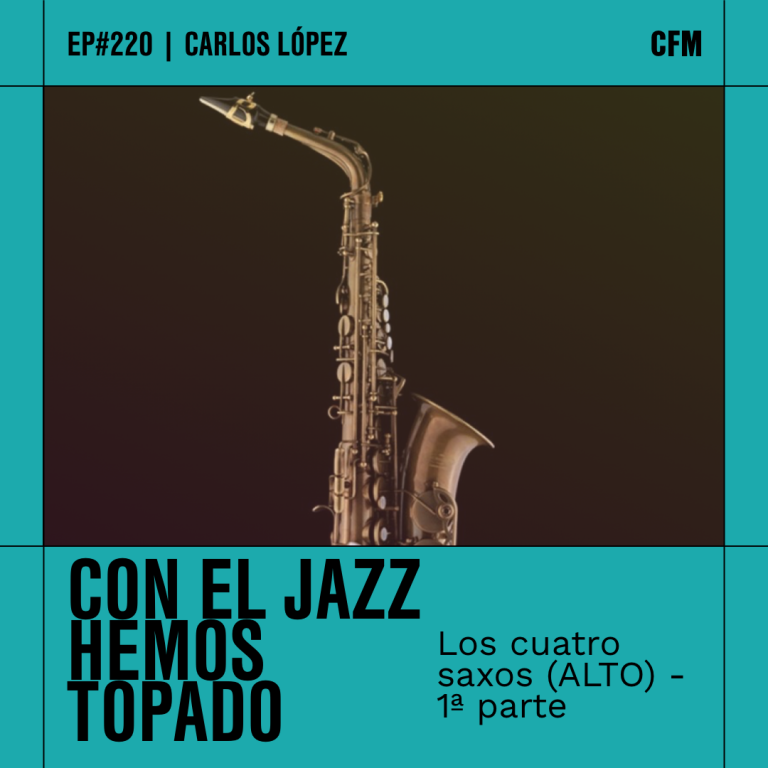 Los cuatro saxos (ALTO) – 1ª parte | Con el Jazz hemos topado