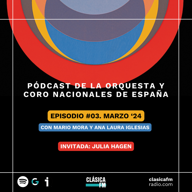 Podcast de la Orquesta y Coro Nacionales de España | Marzo, 2024