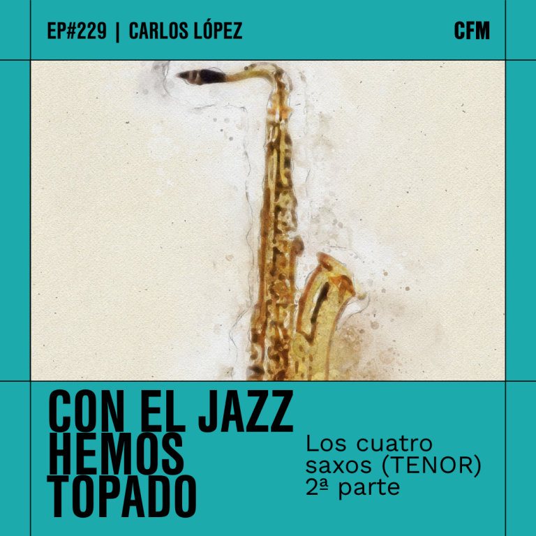 Los cuatro saxos (TENOR) 2ª parte | Con el jazz hemos topado