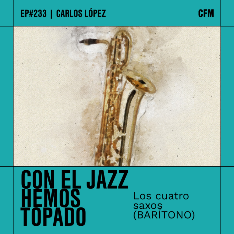 Los cuatro saxos (BARÍTONO) | Con el jazz hemos topado