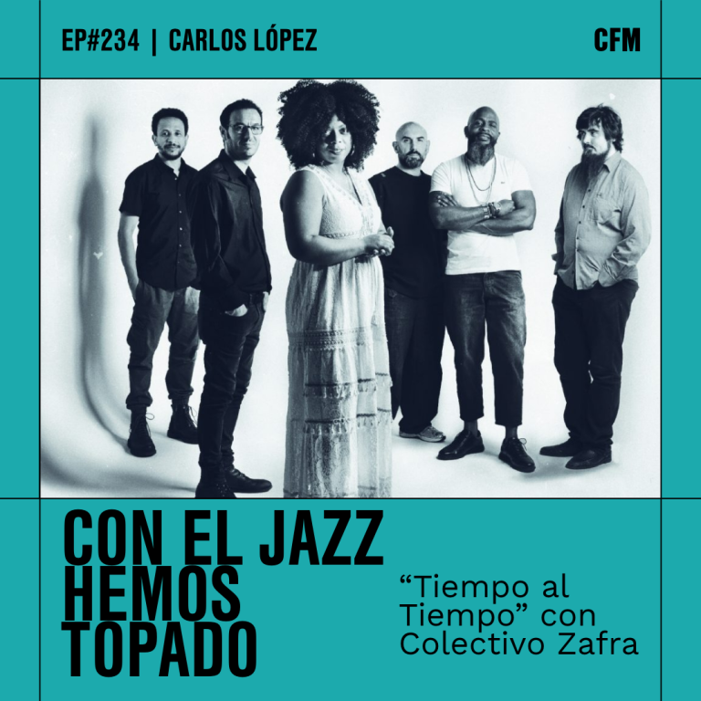 «Tiempo al Tiempo» con Colectivo Zafra | Con el jazz hemos topado