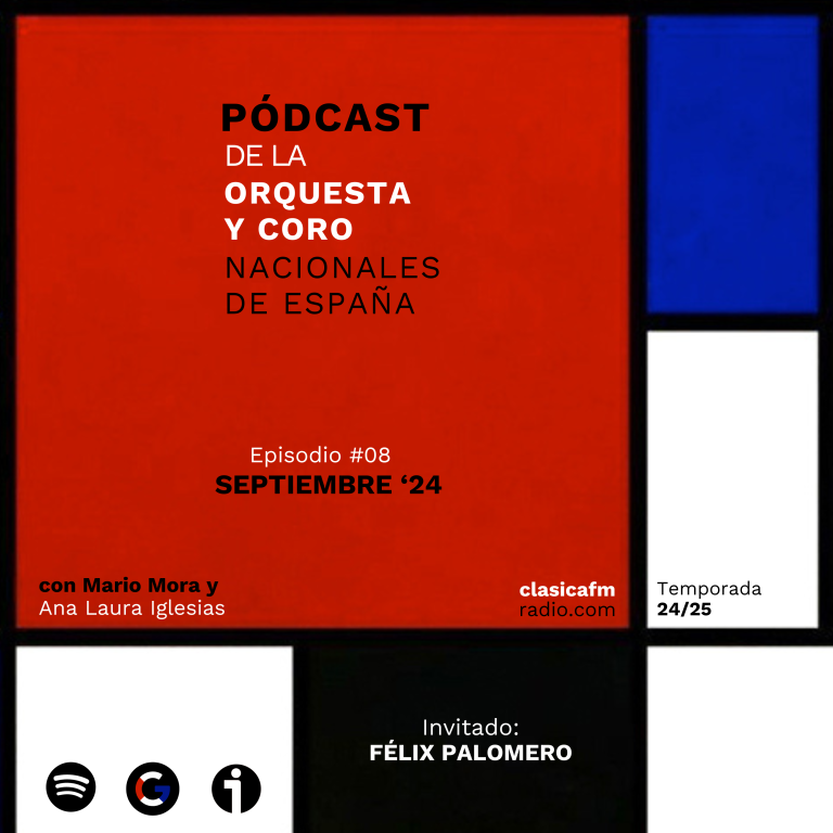 Septiembre, 2024 ft. Félix Palomero | Pódcast de la Orquesta y Coro Nacionales de España