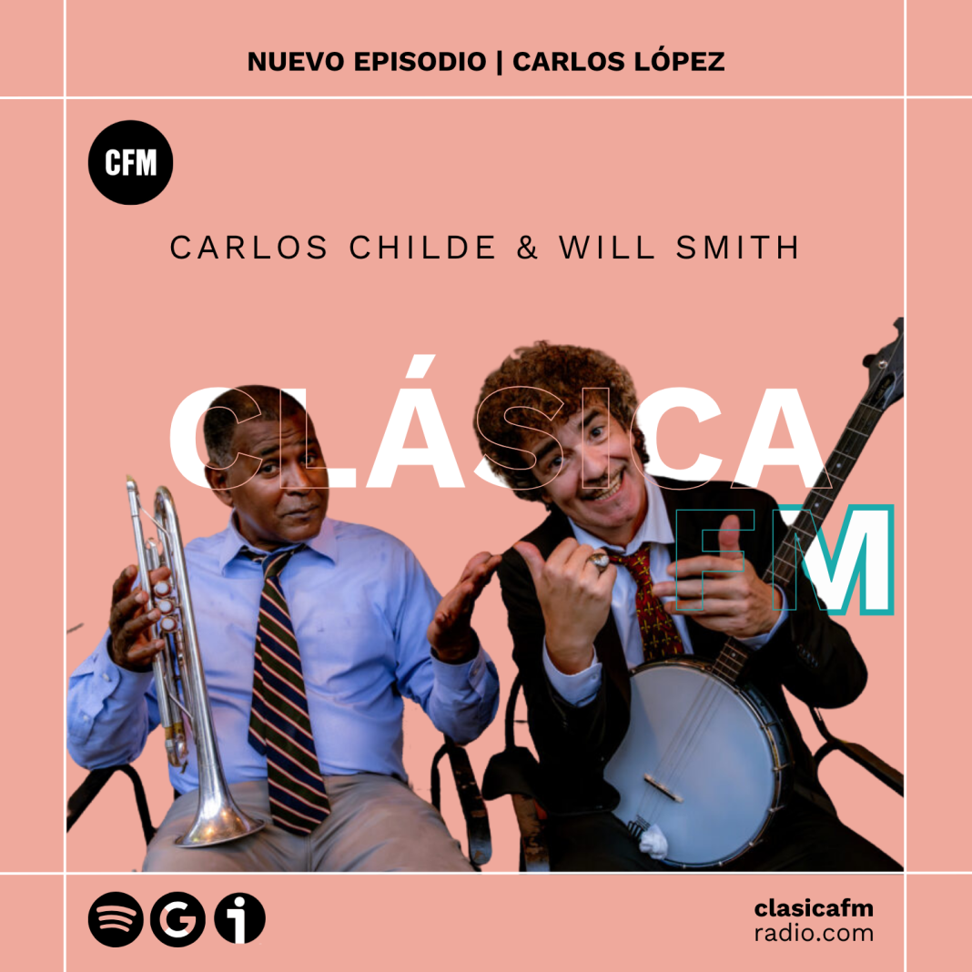 Portada podcast Carlos Childe & Will Smith