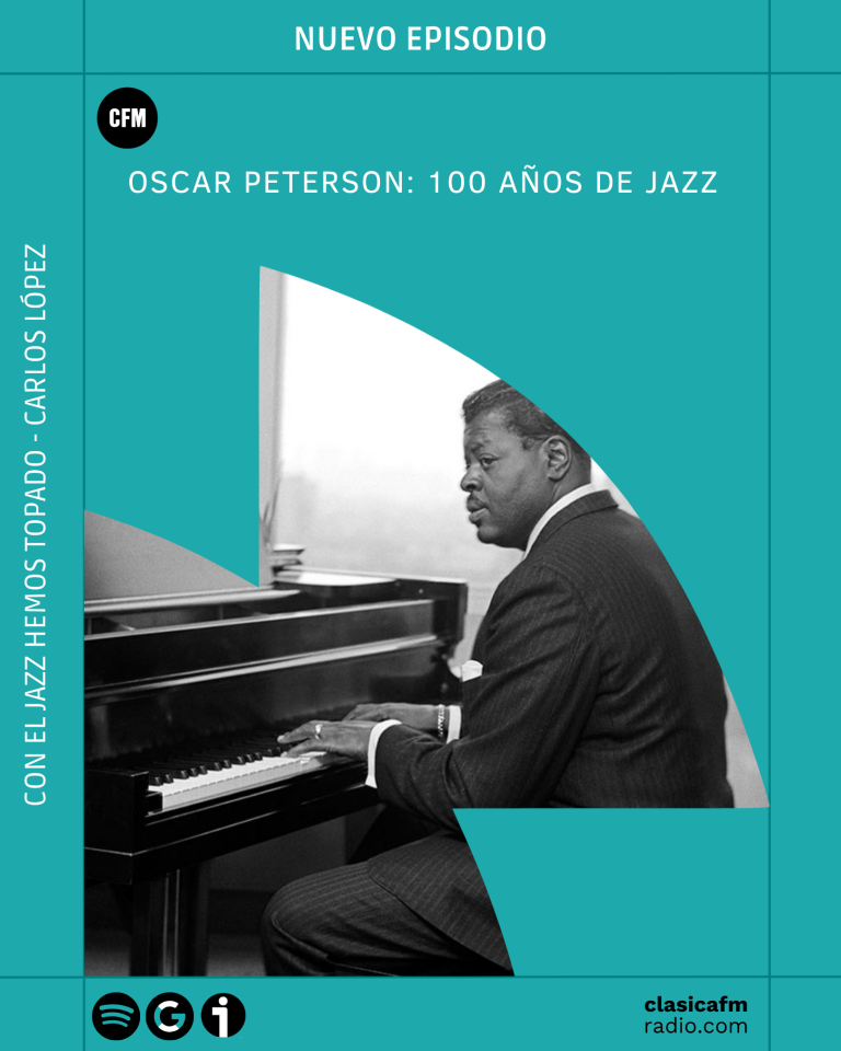 Oscar Peterson: 100 años de Jazz I Con el Jazz hemos topado