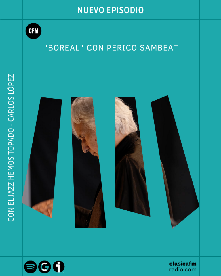 «Boreal» con Perico Sambeat I Con el Jazz hemos topado