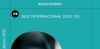 Jazz Internacional 2025 (II) I Con el Jazz hemos topado Jazz Internacional 2025 (II)