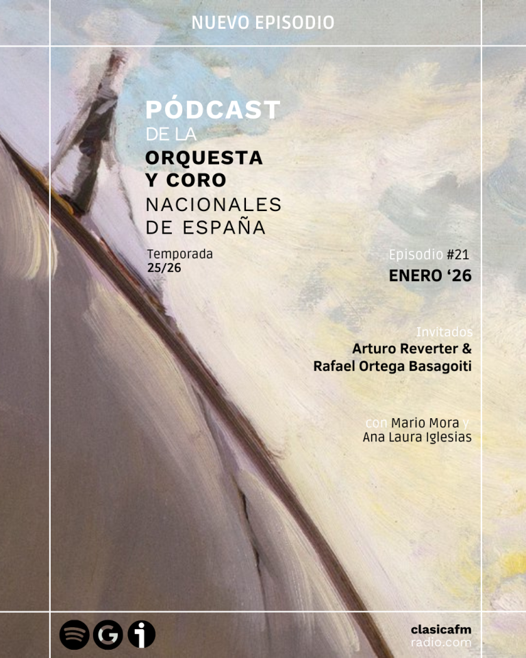 Enero, 2026 ft. Arturo Reverter y Rafael O. Basagoiti | Pódcast de la Orquesta y Coro Nacionales de España