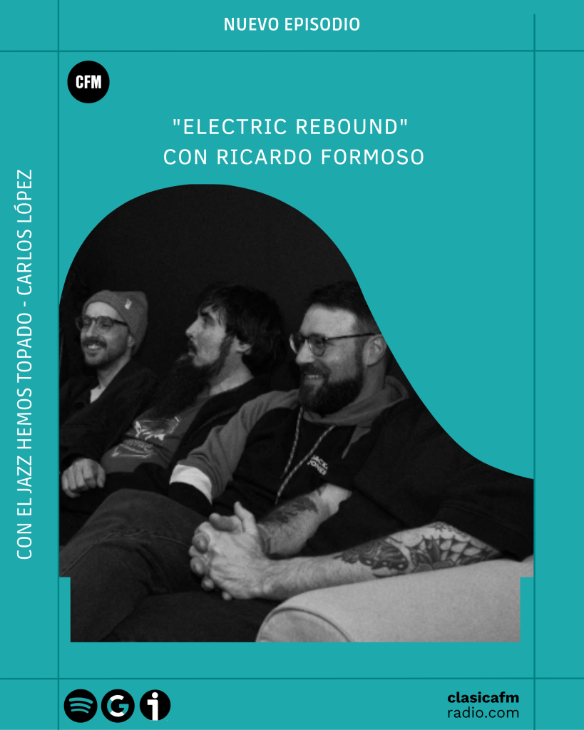 "Electric Rebound" con Ricardo Formoso