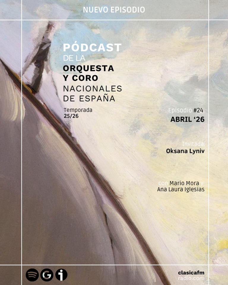 Abril, 2026 ft. Oksana Lyniv | Pódcast de la Orquesta y Coro Nacionales de España